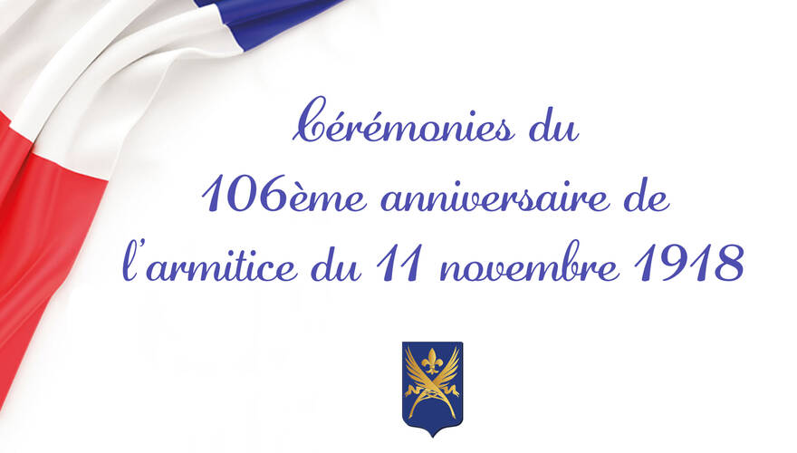 Cérémonies du 106ème anniversaire de l'armistice du 11 novembre 1918